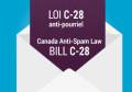 Canada&#39;s Anti-Spam Legislation (Bill C-28): What You Need To Know